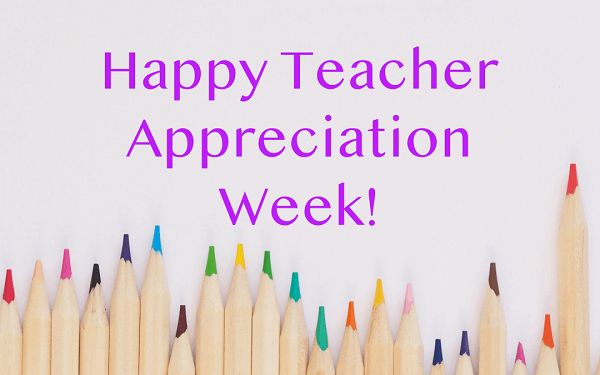 Happy Teacher Appreciation Week