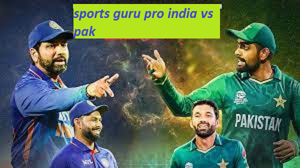 sports guru pro india vs pak