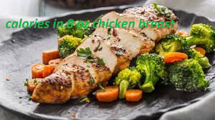 calories in 8 oz chicken breast